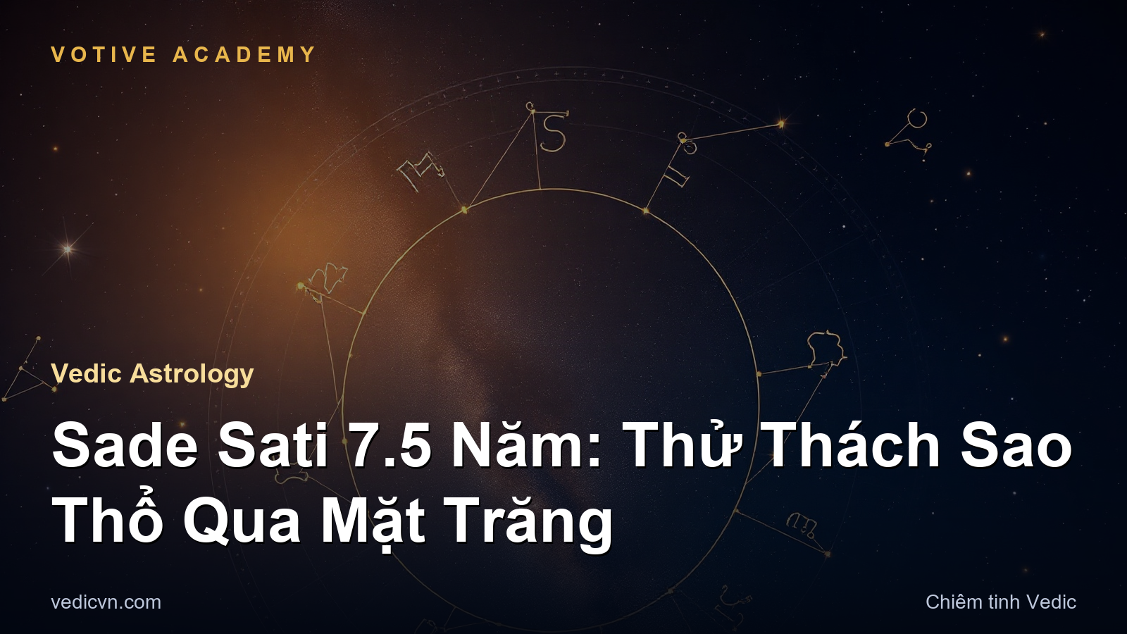 Sade Sati 7.5 Năm: Thử Thách Sao Thổ Qua Mặt Trăng