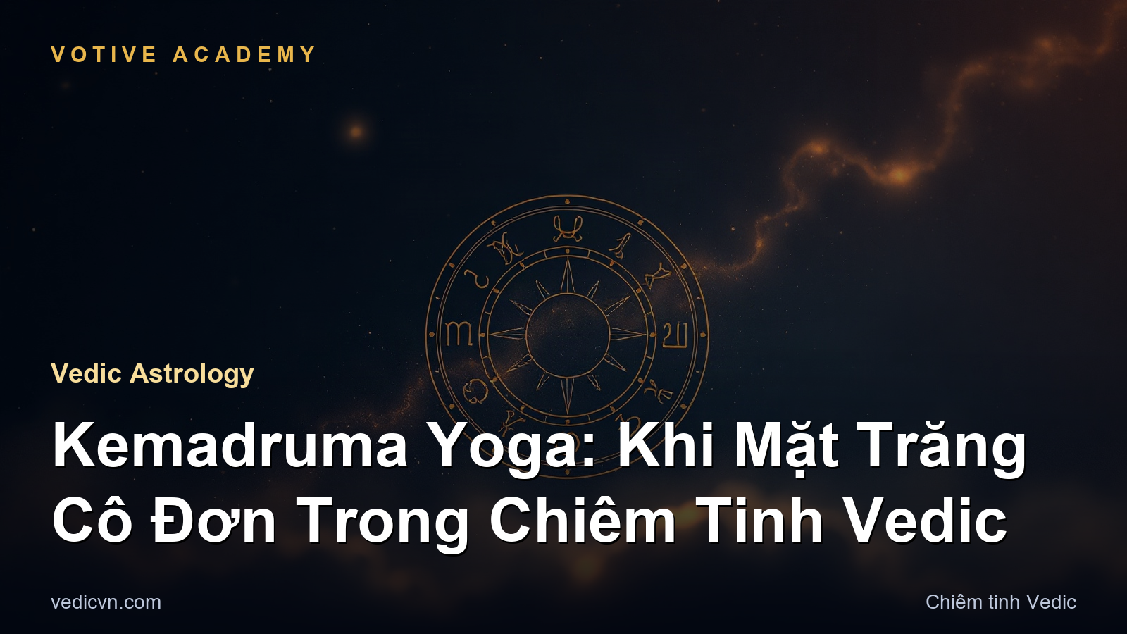 Kemadruma Yoga: Khi Mặt Trăng Cô Đơn Trong Chiêm Tinh Vedic